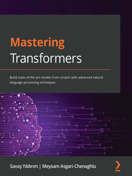 Title details for Mastering Transformers by Savaş Yıldırım - Available